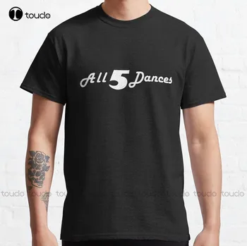 All 5 Dances Класическа тениска Мъжки голф ризи Персонализирана Aldult Teen Унисекс дигитален печат Tee Shirt Fashion Funny New Xs-5Xl