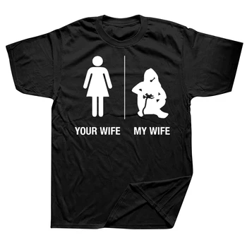 Funny Your Wife My Wife Gamer T Shirts Graphic Cotton Streetwear Подаръци за рожден ден с къс ръкав Лятна тениска Мъжко облекло