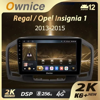 Ownice K6+ 2K за Buick Regal за Opel Insignia 1 2009 - 2013 Автомобилно радио Мултимедия Видео плейър Навигация Стерео GPS Android 12